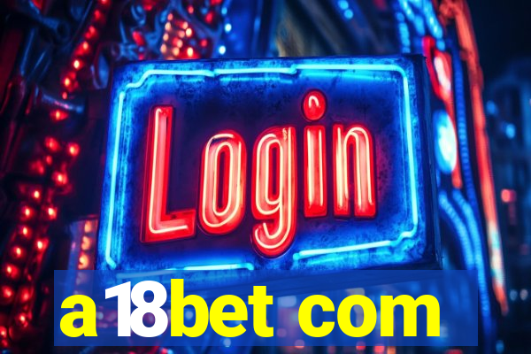 a18bet com